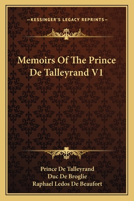 Memoirs Of The Prince De Talleyrand V1