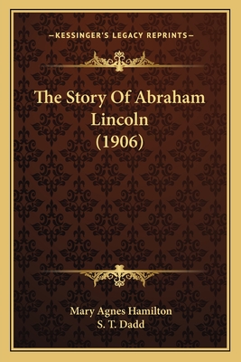 The Story Of Abraham Lincoln (1906)