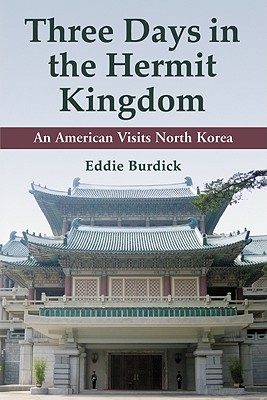 Three Days in the Hermit Kingdom: An American Visits North Korea