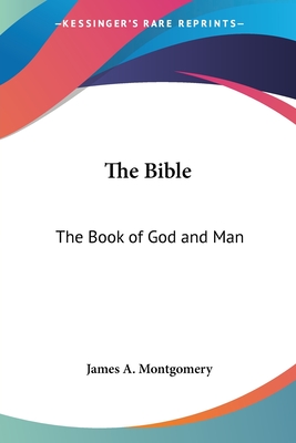 The Bible: The Book of God and Man