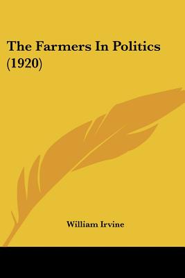 The Farmers In Politics (1920)