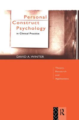 Personal Construct Psychology in Clinical Practice: Theory, Research and Applications