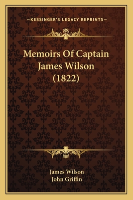 Memoirs Of Captain James Wilson (1822)