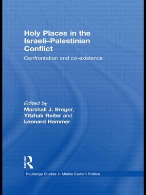 Holy Places in the Israeli-Palestinian Conflict: Confrontation and Co-existence