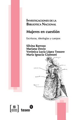 Mujeres en cuestión: Escrituras, ideologías y cuerpos