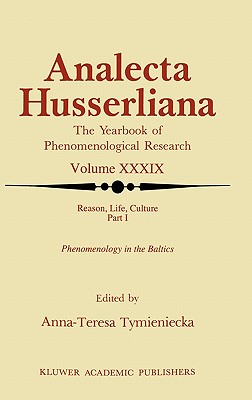 Reason, Life, Culture: Part I Phenomenology in the Baltics
