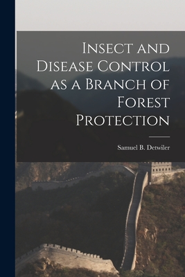 Insect and Disease Control as a Branch of Forest Protection
