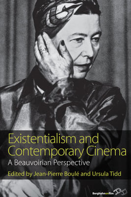 Existentialism and Contemporary Cinema: A Beauvoirian Perspective