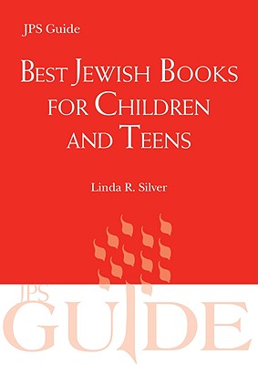 Best Jewish Books for Children and Teens: A JPS Guide