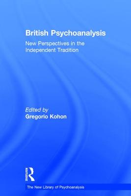 British Psychoanalysis: New Perspectives in the Independent Tradition