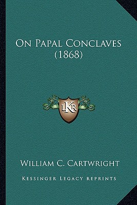 On Papal Conclaves (1868)