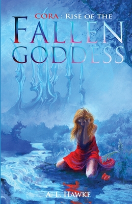 Cora: Rise of the Fallen Goddess: Rise of the Fallen Goddess
