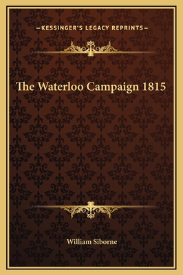 The Waterloo Campaign 1815
