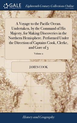 A Voyage to the Pacific Ocean. Undertaken, by the Command of His Majesty, for Making Discoveries in the Northern Hemisphere. Performed Under the Direc