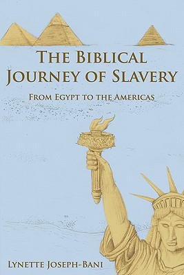 The Biblical Journey of Slavery: From Egypt to the Americas