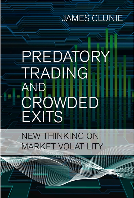 Predatory Trading and Crowded Exits: New Thinking on Market Volatility