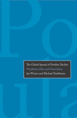 Global Spread of Fertility Decline: Population, Fear, and Uncertainty