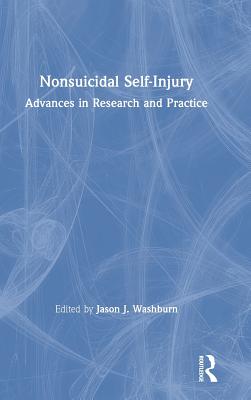 Nonsuicidal Self-Injury: Advances in Research and Practice