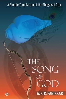The Song of God: A Simple Translation of the Bhagavad Gita