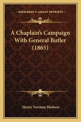 A Chaplain's Campaign With General Butler (1865)