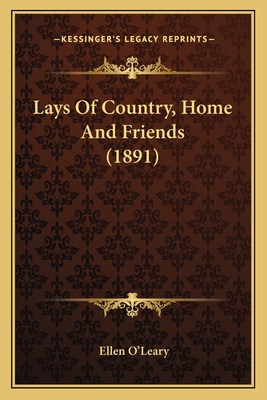 Lays Of Country, Home And Friends (1891)