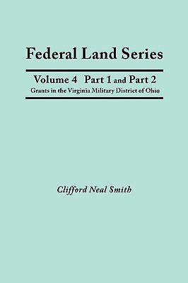 Federal Land Series. a Calendar of Archival Materials on the Land Patents Issued by the United States Government, with Subject, Tract, and Name Indexe