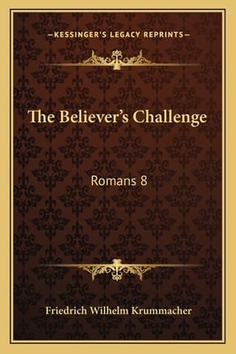 The Believer's Challenge: Romans 8:34, Who Is He That Condemneth? (1837)