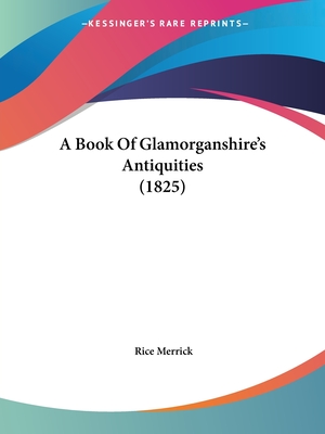 A Book Of Glamorganshire's Antiquities (1825)
