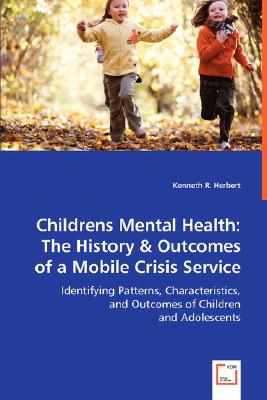 Childrens Mental Health: The History & Outcomes of a Mobile Crisis Service
