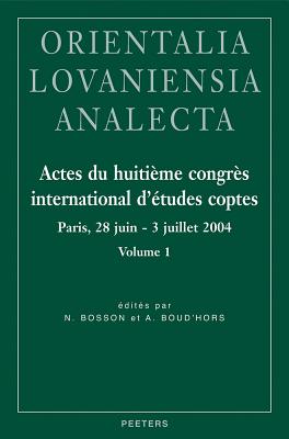 Actes Du Huitieme Congres International d'Etudes Coptes: Paris, 28 Juin - 3 Juillet 2004