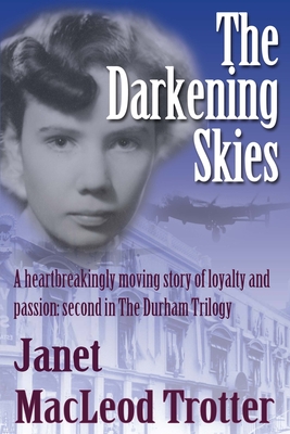The Darkening Skies: A heartbreakingly moving story of loyalty and passion: Second in The Durham Trilogy