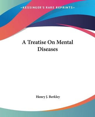 A Treatise On Mental Diseases