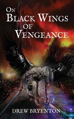 On Black Wings of Vengeance