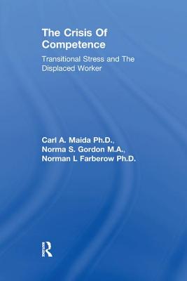 The Crisis of Competence: Transitional Stress and the Displaced Worker