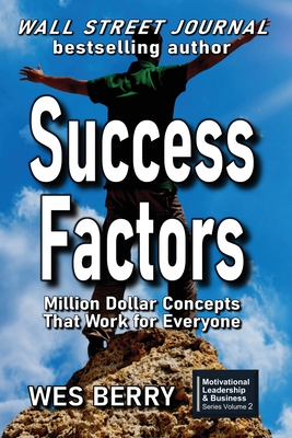 Success Factors: Million Dollar Concepts That Work for Everyone
