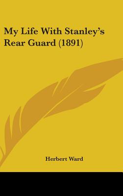 My Life With Stanley's Rear Guard (1891)