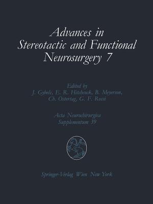 Advances in Stereotactic and Functional Neurosurgery 7: Proceedings of the 7th Meeting of the European Society for Stereotactic and Functional Neurosu
