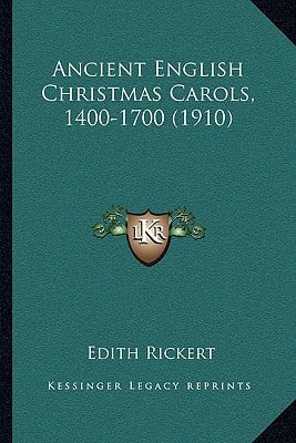 Ancient English Christmas Carols, 1400-1700 (1910)