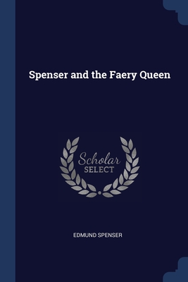 Spenser and the Faery Queen