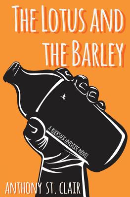 The Lotus and the Barley: A Rucksack Universe Novel