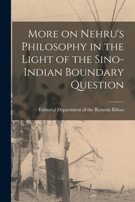 More on Nehru's Philosophy in the Light of the Sino-Indian Boundary Question