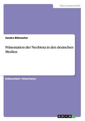 Präsentation der Neobiota in den deutschen Medien