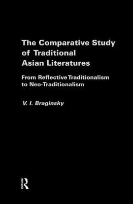 The Comparative Study of Traditional Asian Literatures: From Reflective Traditionalism to Neo-Traditionalism