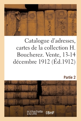 Catalogue d'Adresses Anciennes Et Modernes, Cartes Illustrées, Menus, Programmes, Cartes Invitations