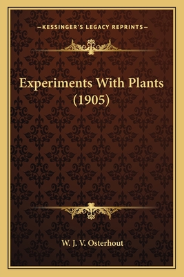 Experiments With Plants (1905)