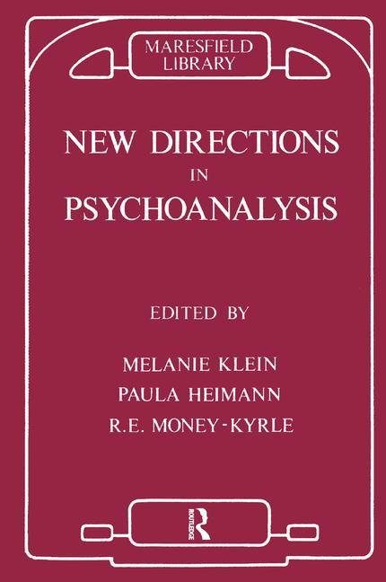 New Directions in Psychoanalysis: The Significance of Infant Conflict in the Pattern of Adult Behaviour