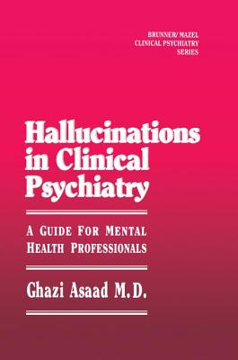 Hallunications In Clinical Psychiatry: A Guide For Mental Health Professionals