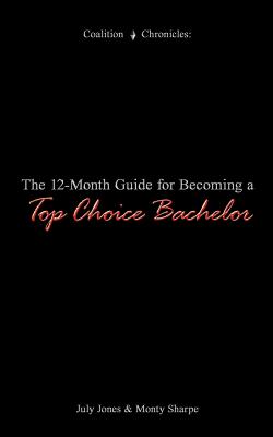 The 12-Month Guide for Becoming a Top Choice Bachelor