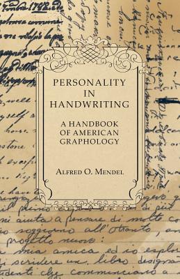 Personality in Handwriting - A Handbook of American Graphology