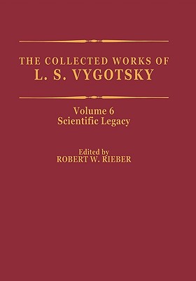 The Collected Works of L. S. Vygotsky: Scientific Legacy